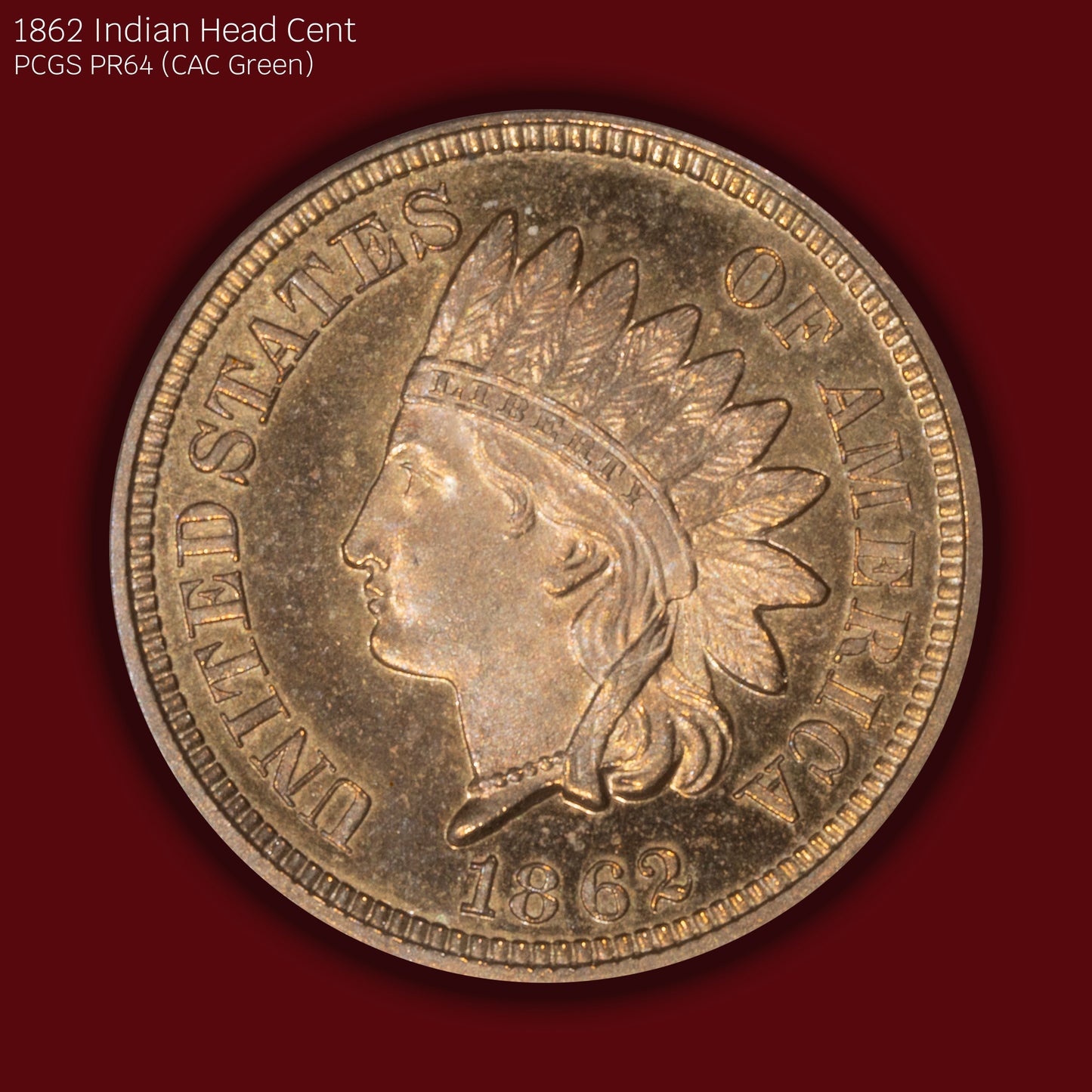 1862 Indian Head Cent Proof - PCGS PR64 CAC Green