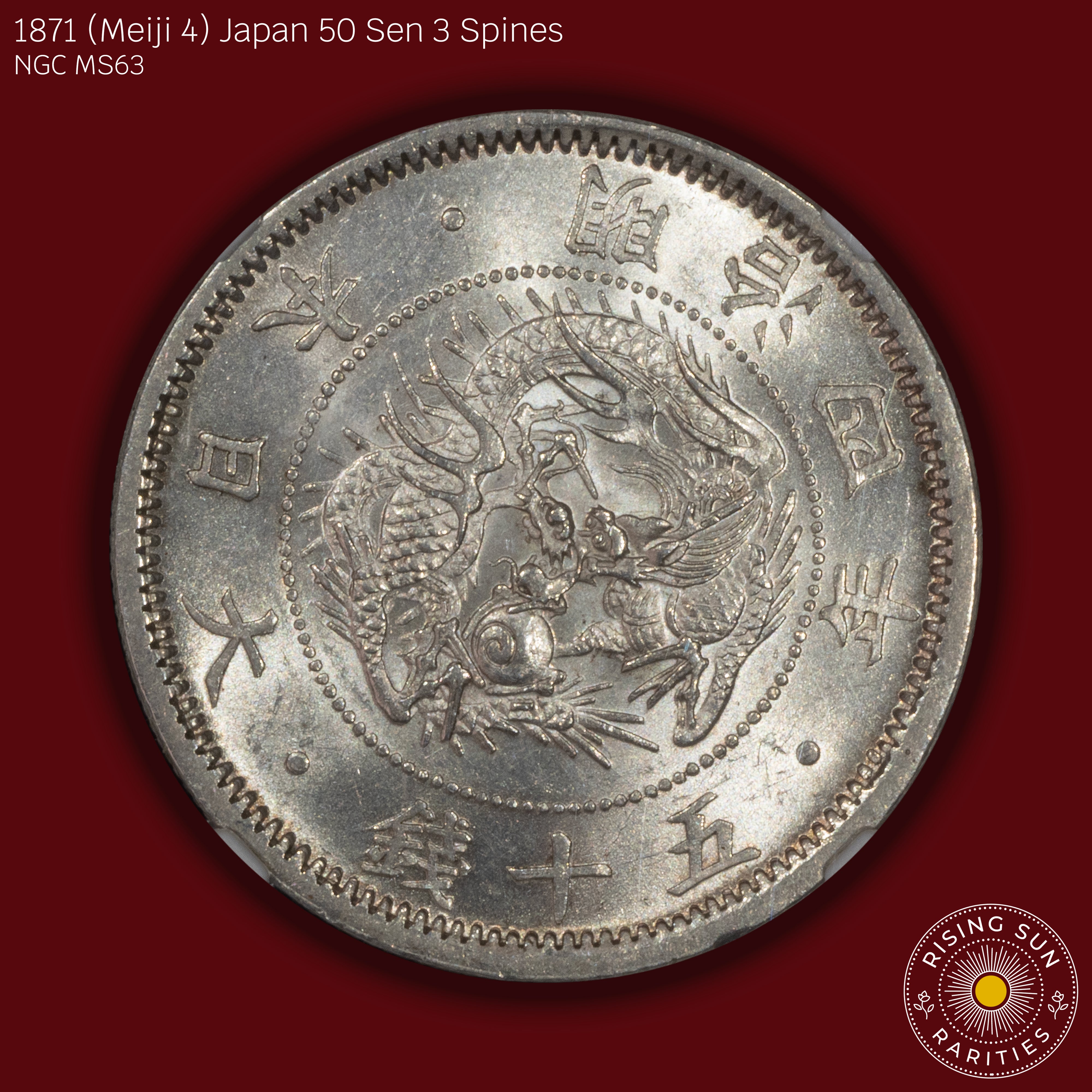 1871 (Meiji 4) Japan 50 Sen 3 Spines - NGC MS63 – Rising Sun Rarities