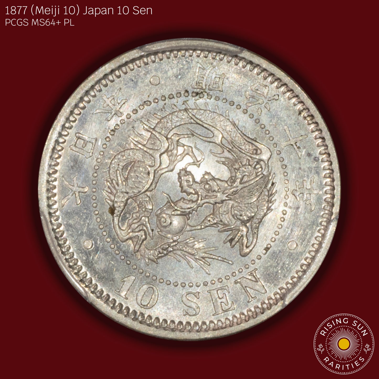 1877 (M10) Japan 10 Sen - PCGS MS64+ PL