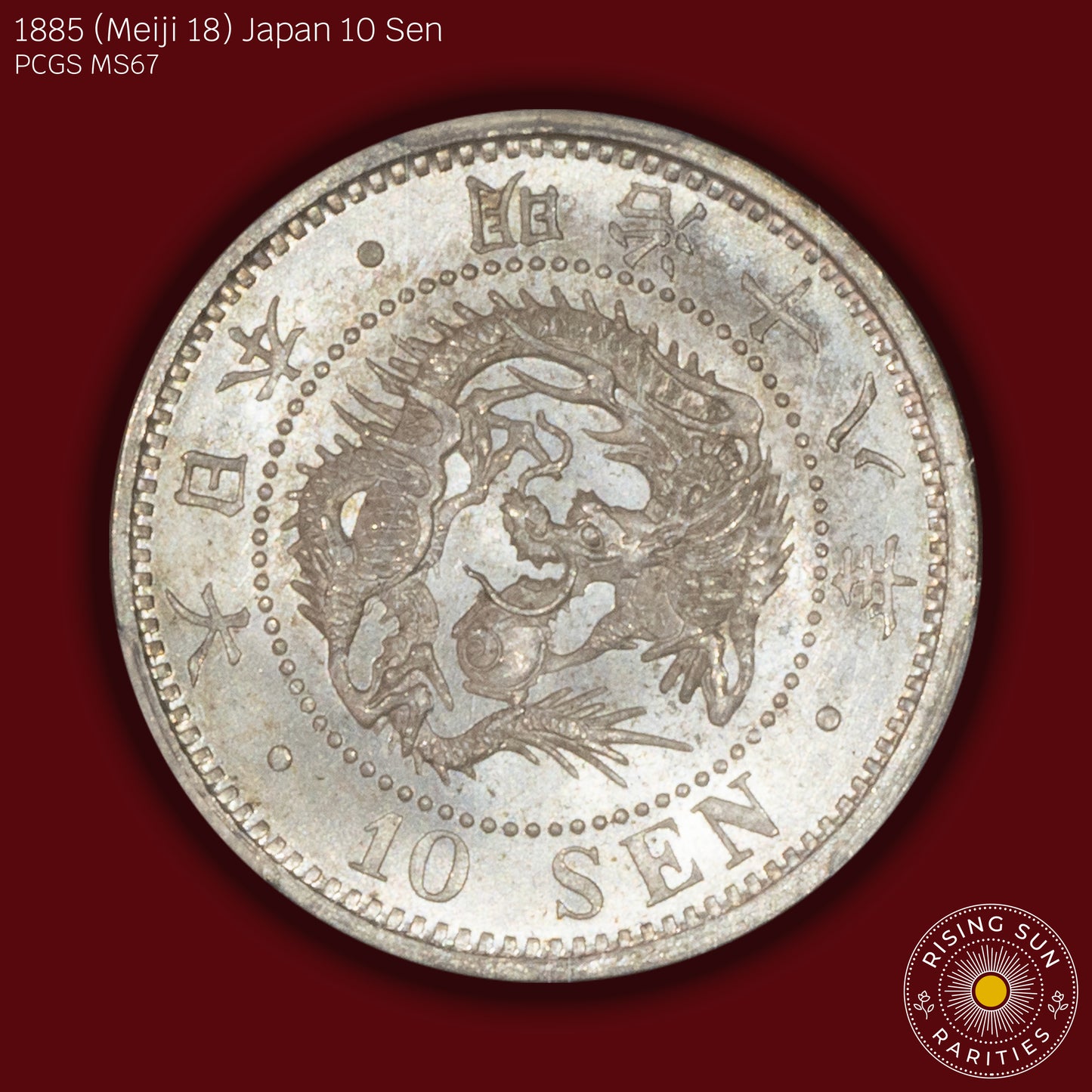 1885 (M18) Japan 10 Sen (Tied Top-Pop) - PCGS MS67