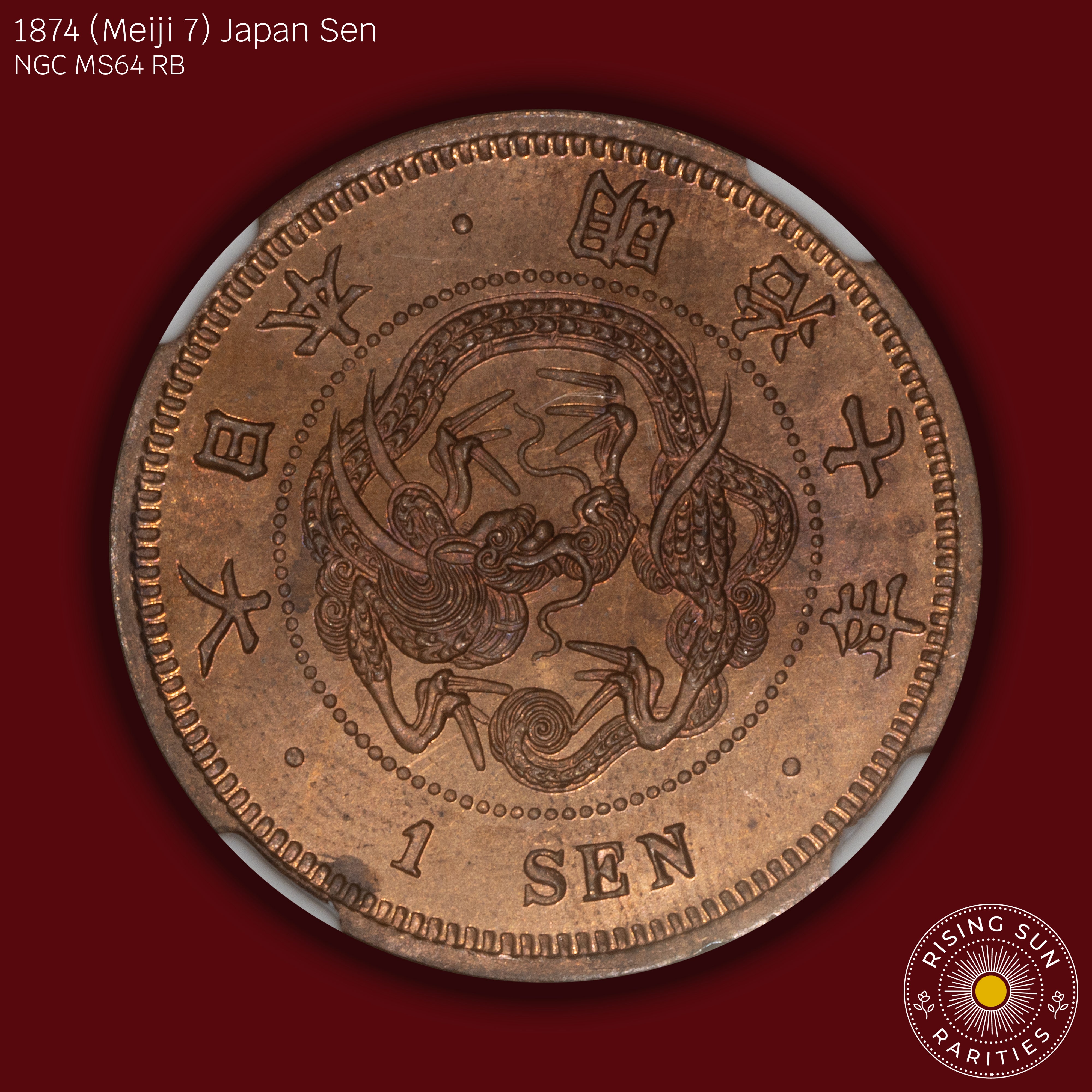 1874 (Meiji 7) Japan 1 Sen - NGC MS64 RB – Rising Sun Rarities