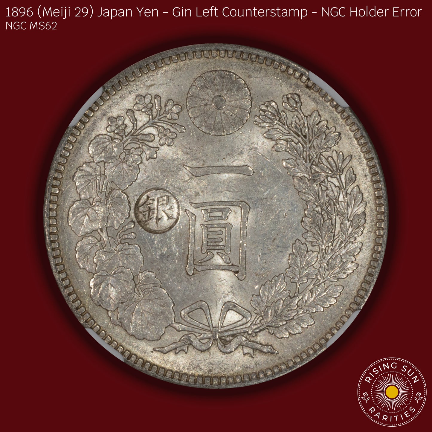 1896 (M29) Japan 1 Yen Gin Left Counterstamp - NGC MS62 - Holder Error