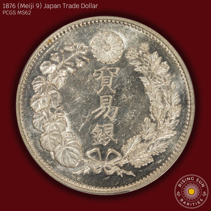 1876 (M9) Japan Trade Dollar - PCGS MS62