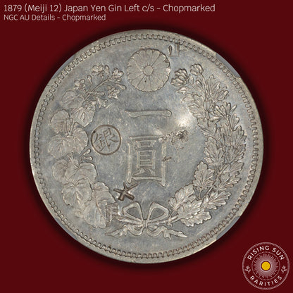 1879 (M12) Japan 1 Yen Gin Left Counterstamp - NGC AU Details Chopmarked