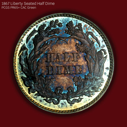 1867 Liberty Seated Half Dime Proof - PCGS PR65+ CAC Green (Toned)