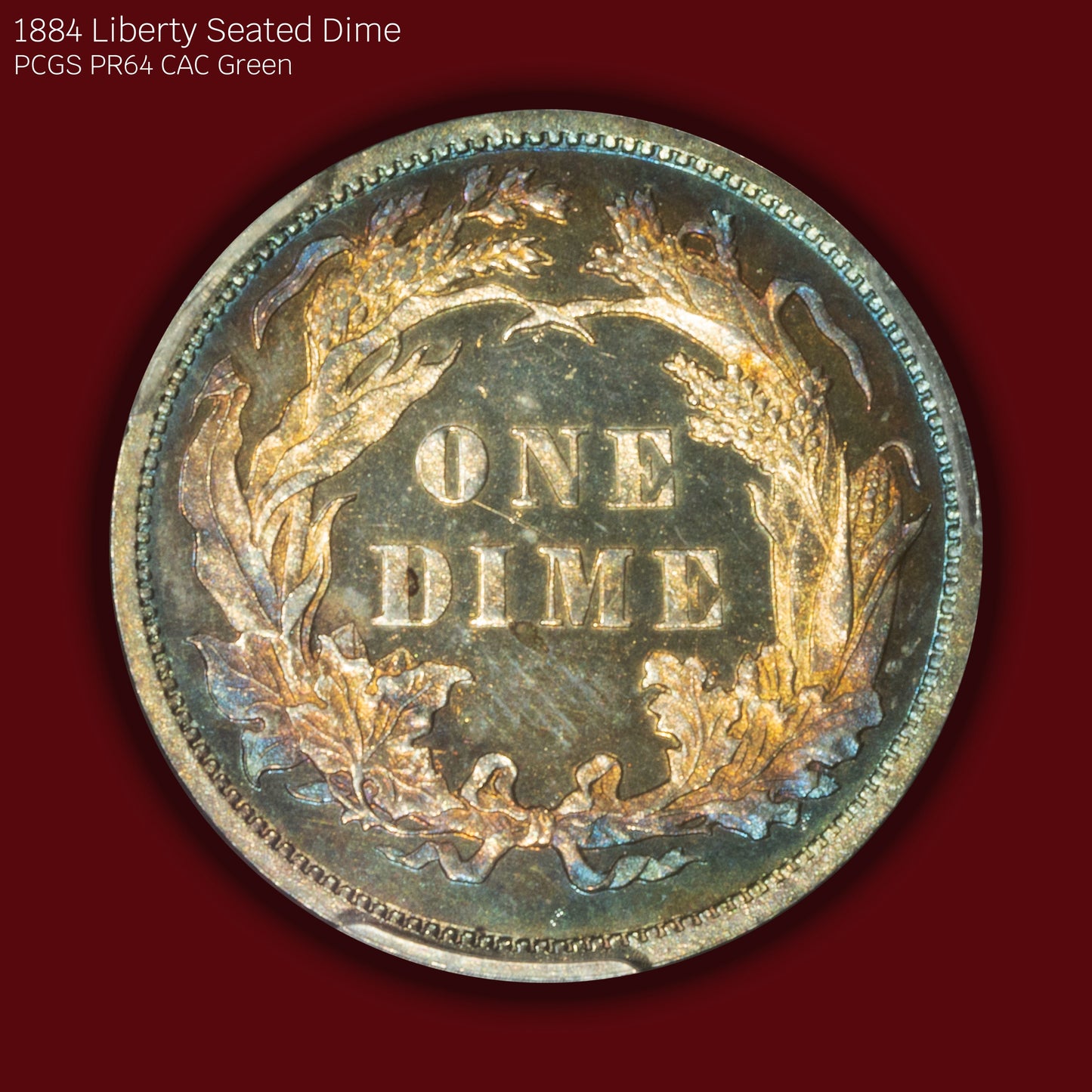 1884 Liberty Seated Dime Proof - PCGS PR64 CAC Green (Toned)