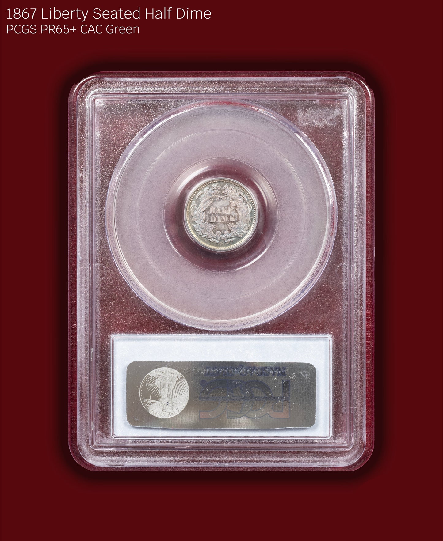 1867 Liberty Seated Half Dime Proof - PCGS PR65+ CAC Green (Toned)