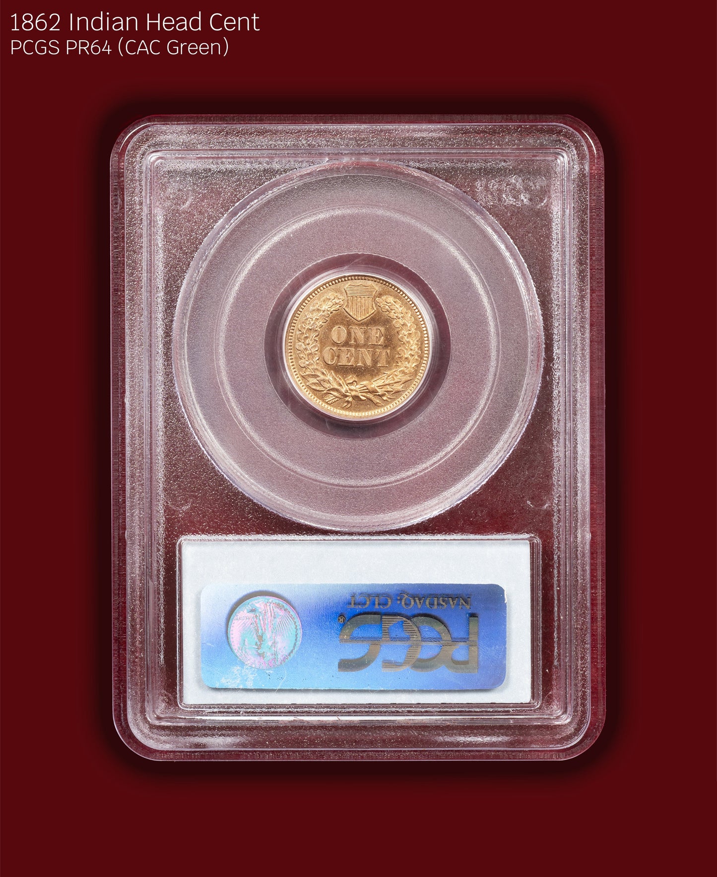 1862 Indian Head Cent Proof - PCGS PR64 CAC Green